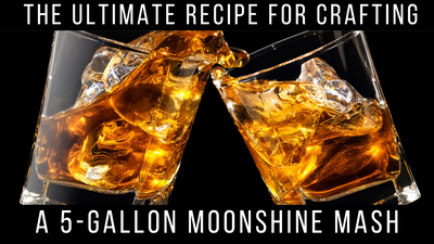 The Ultimate Recipe for Crafting a 5-Gallon Moonshine Mash