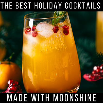 The Best Holiday Cocktails Made With Moonshine