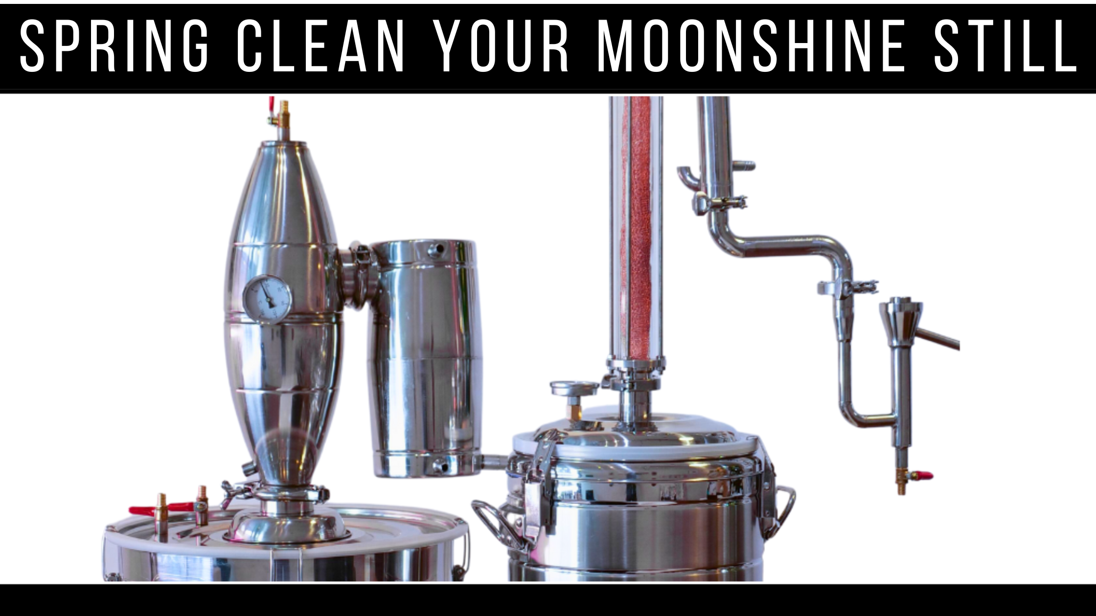 Spring Clean Your Moonshine Still