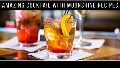 Amazing Cocktail with Moonshine Recipes