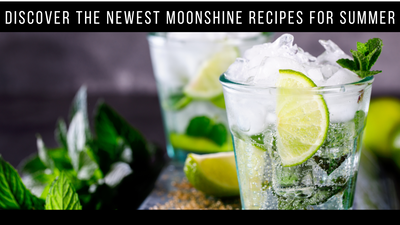Discover the Newest Moonshine Recipes for Summer