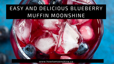 Easy and Delicious Blueberry Muffin Moonshine Recipe