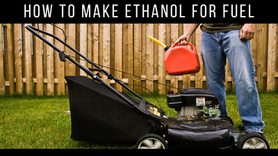 How to Make Ethanol for Fuel