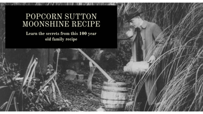 Popcorn Sutton Moonshine Recipe 2023